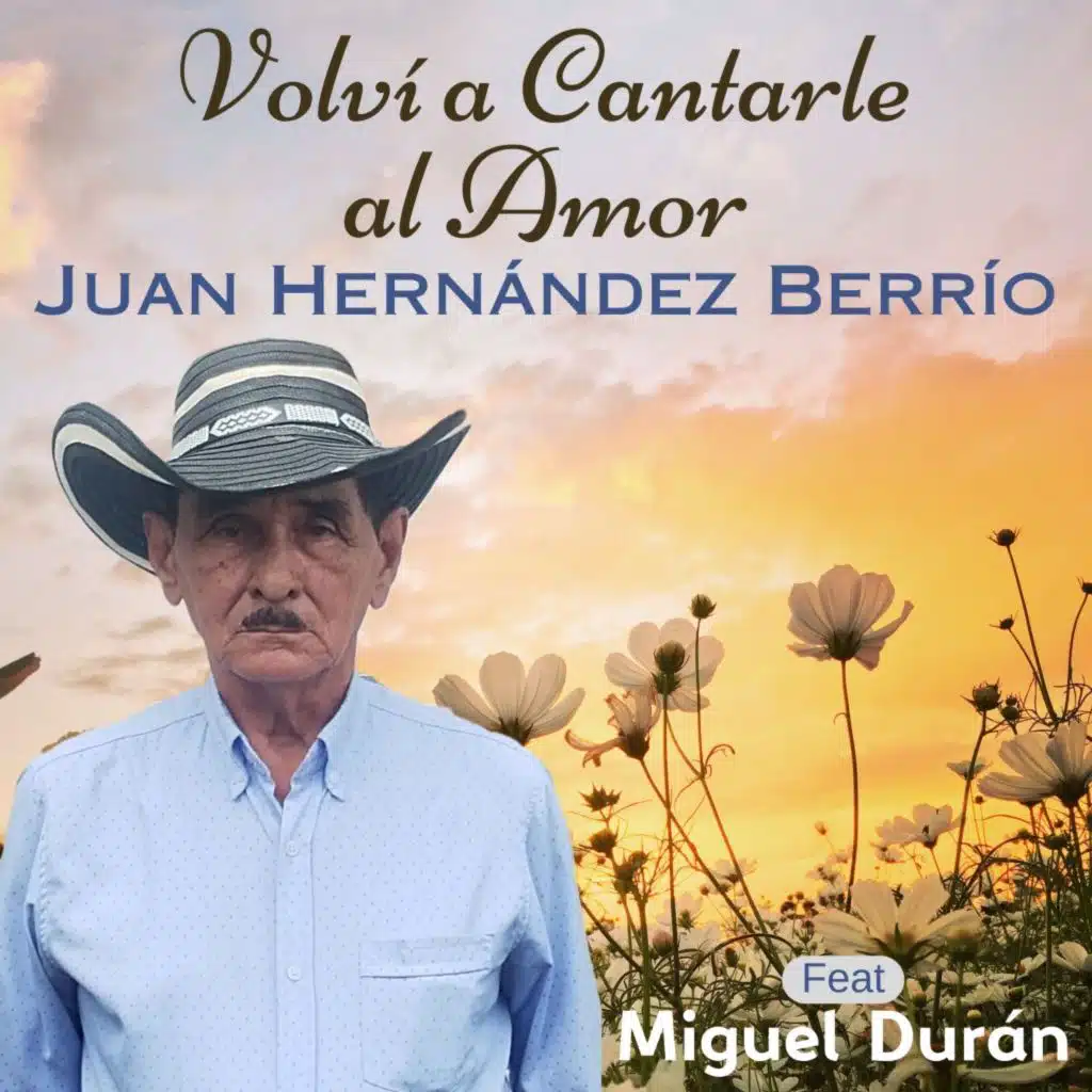 Volví a Cantarle al Amor (feat. Miguel Durán)