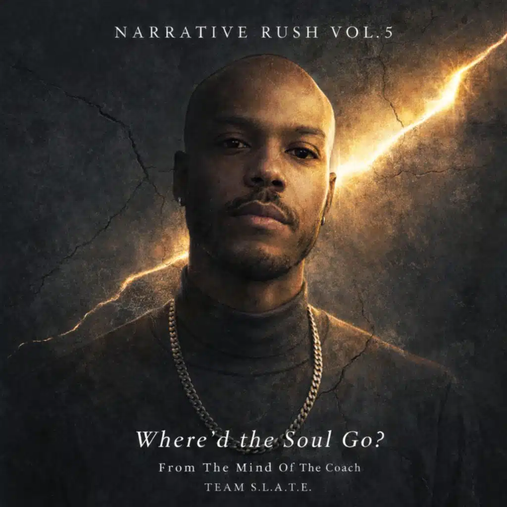 Narrative Rush Vol 5 - Where'd The Soul Go?