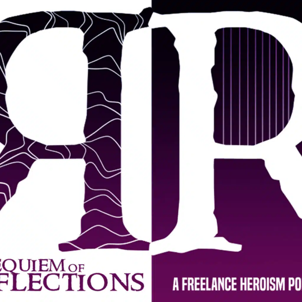 Requiem of Reflections S1 E024 - I've Got Your Daddy Issues