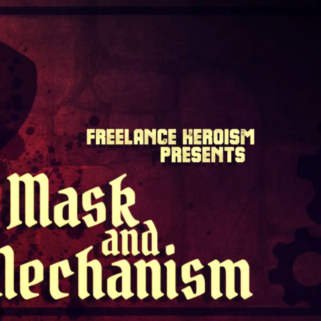 The Mask and The Mechanism Episode 4