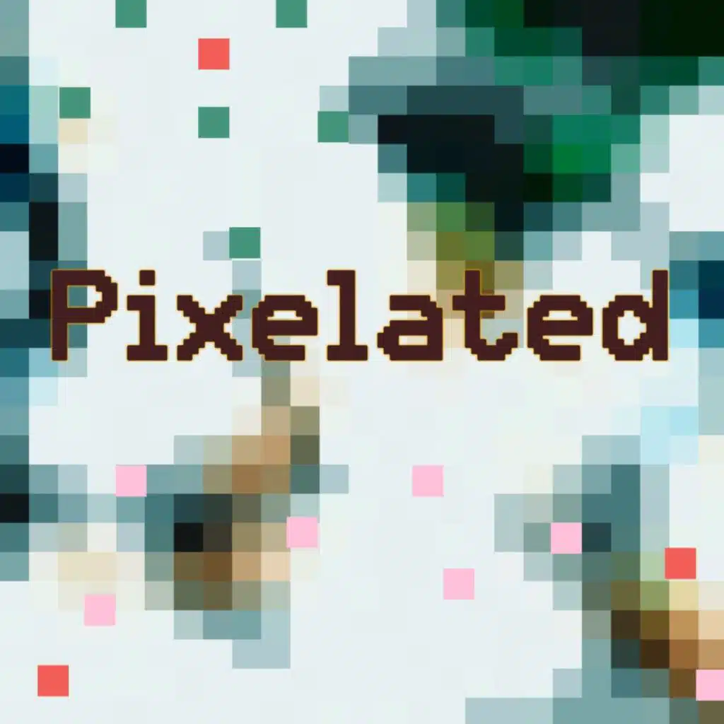 Pixelated