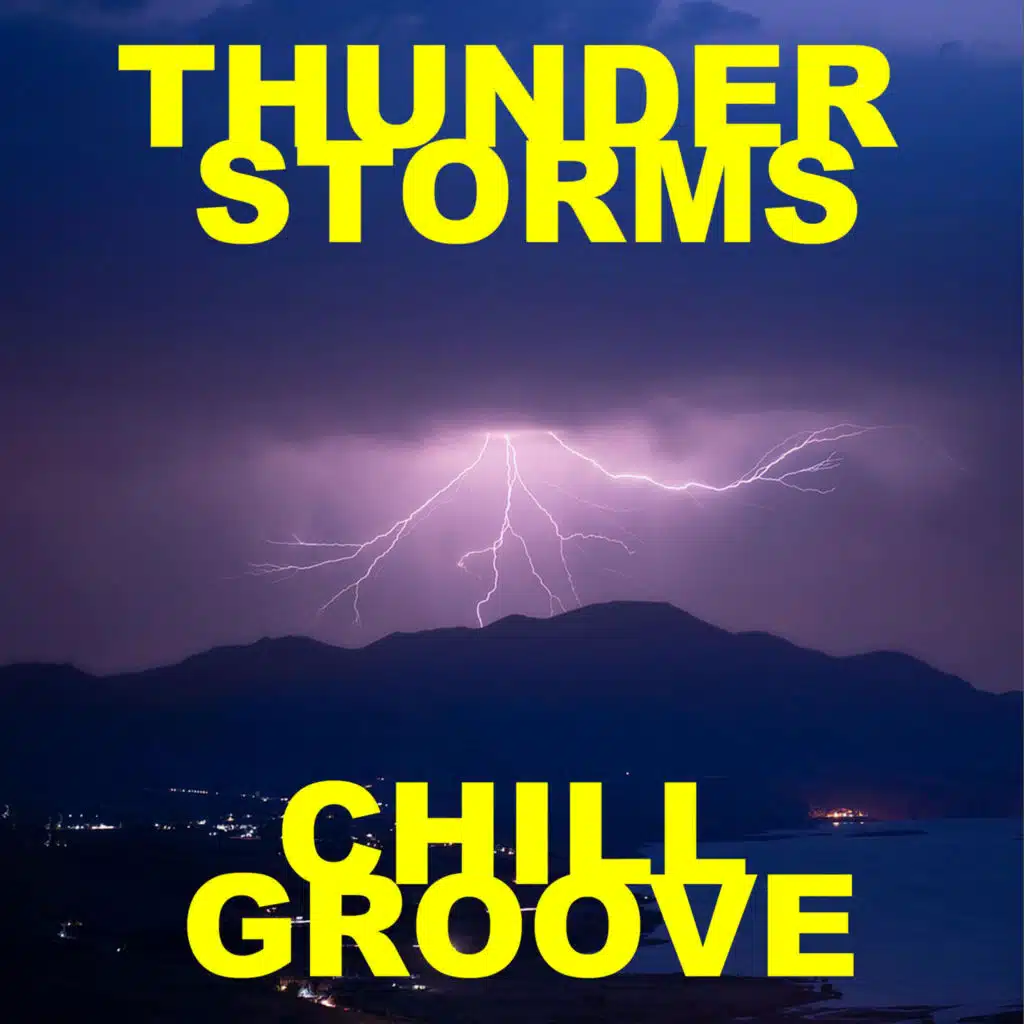 Thunder Storms Chill Groove