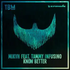 Know Better (feat. Tammy Infusino)