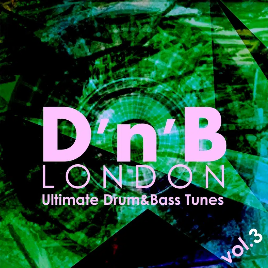 D'n'B London - Ultimate Drum&Bass Tunes, Vol. 3