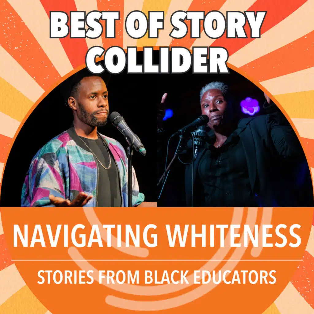 Best of Story Collider: Navigating Whiteness