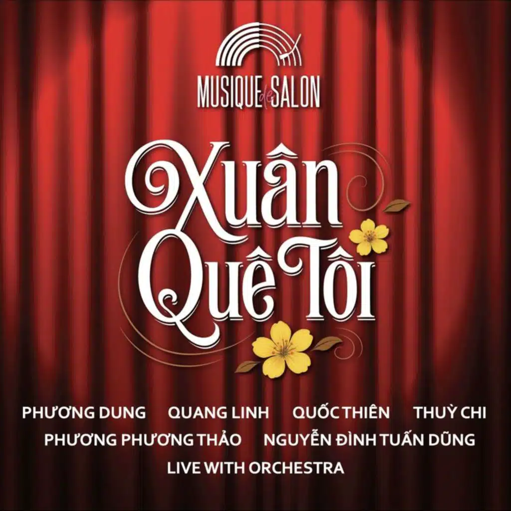 Xuân Quê Tôi (Live With Orchestra)