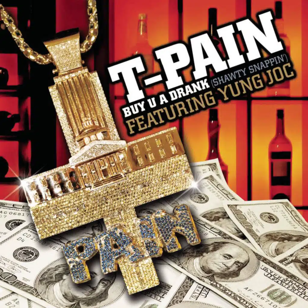 Buy U A Drank (Shawty Snappin') [feat. Yung Joc]