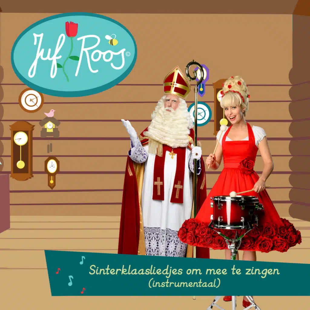 Juf Roos Sinterklaasliedjes om mee te zingen (Instrumentaal)