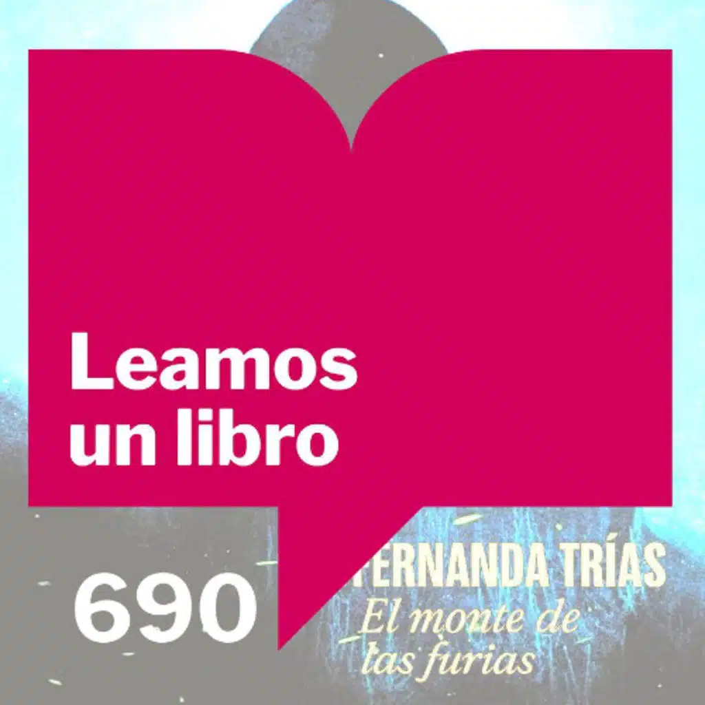 Episodio 690: Leamos El monte de las furias de Fernanda Trías