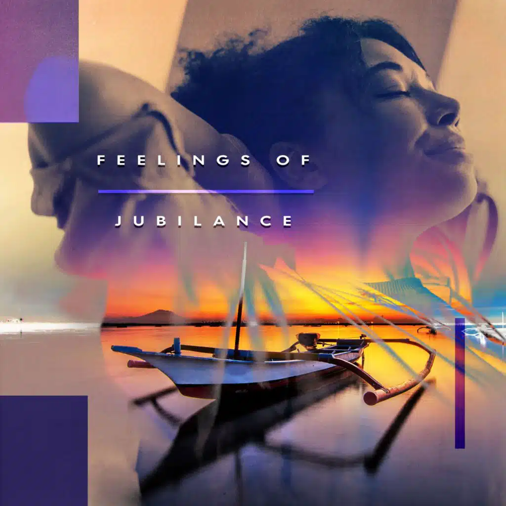 Feelings Of Jubilance