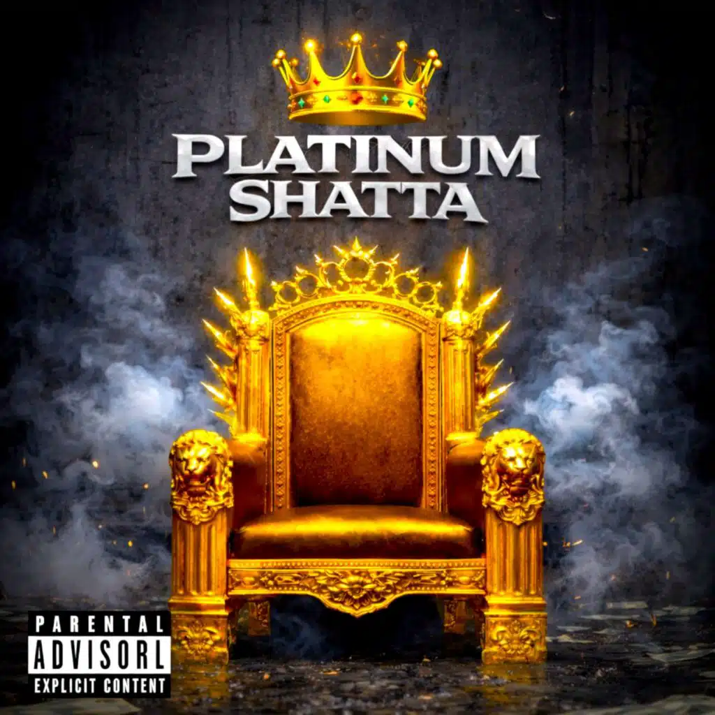 Platinum shatta (Parental Advisorl Explicit Content)