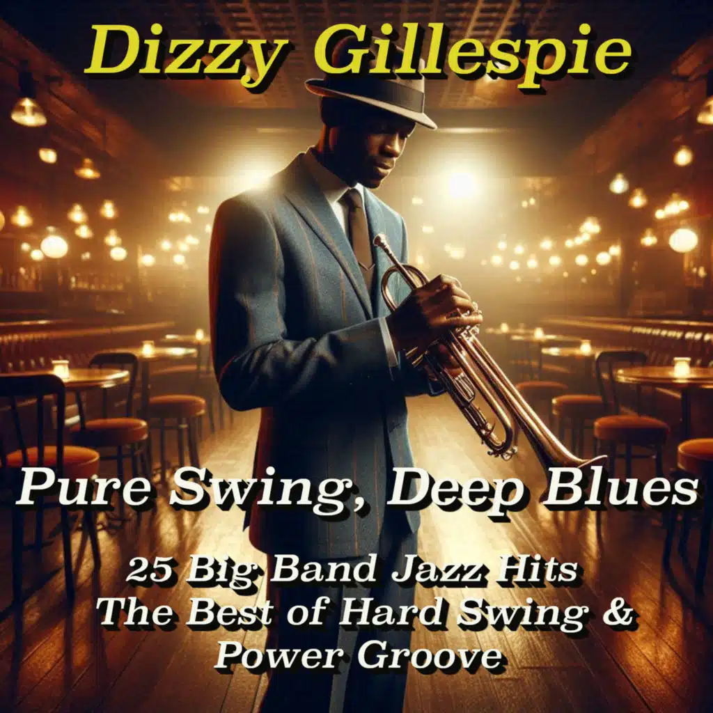 Pure Swing, Deep Blues: 25 Big Band Jazz Hits – The Best of Hard Swing & Power Groove