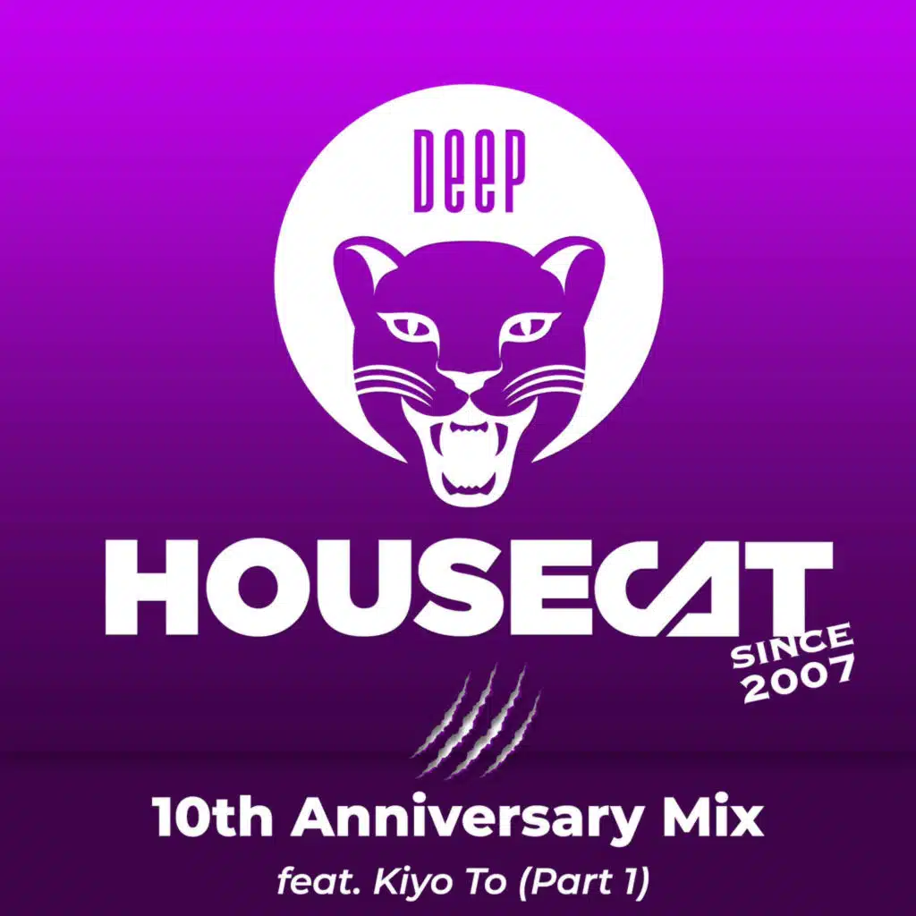 10th Anniversary Mix - feat. Kiyo To (Part 1) | Deep House Cat Show