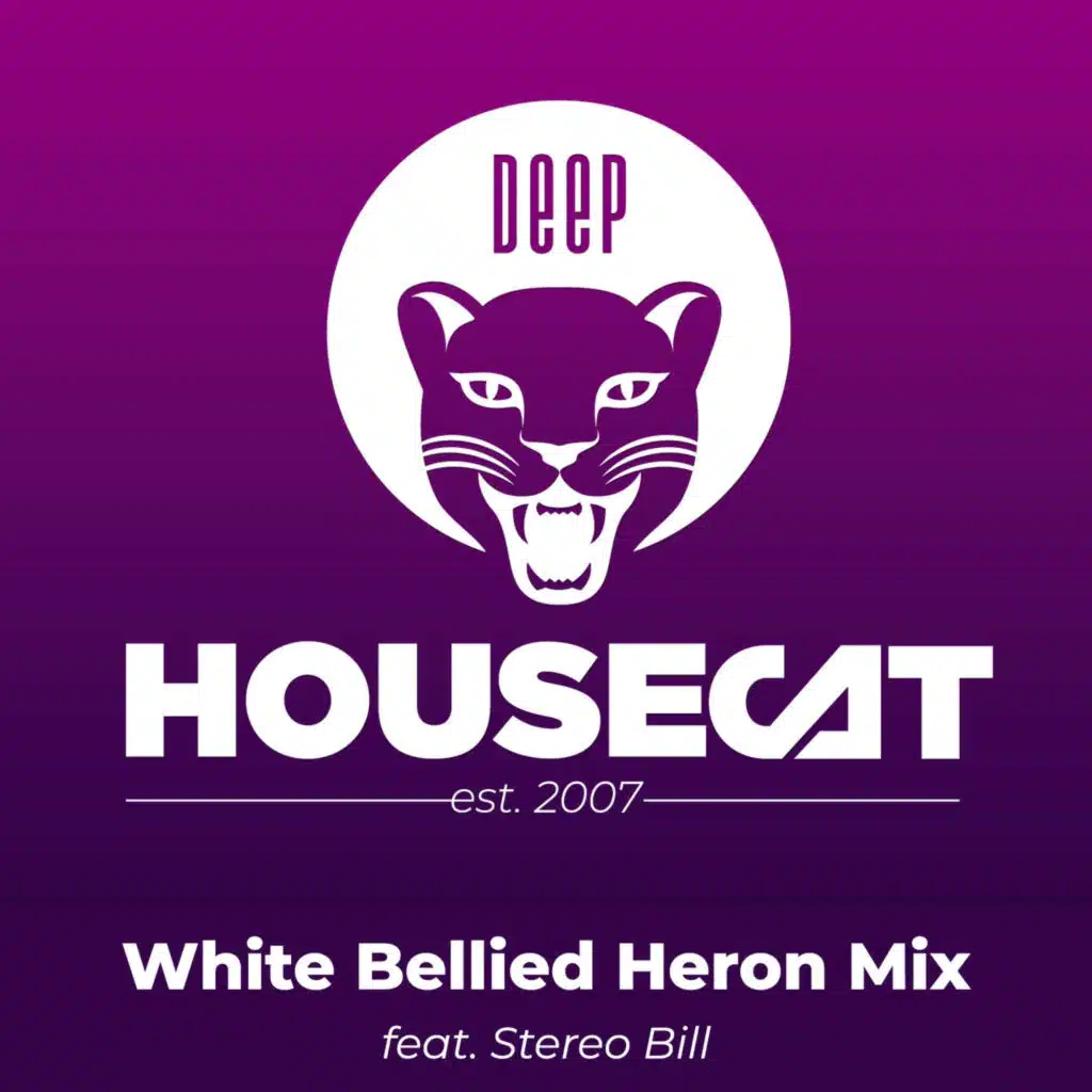 White Bellied Heron Mix - feat. Stereo Bill | Deep House Cat Show