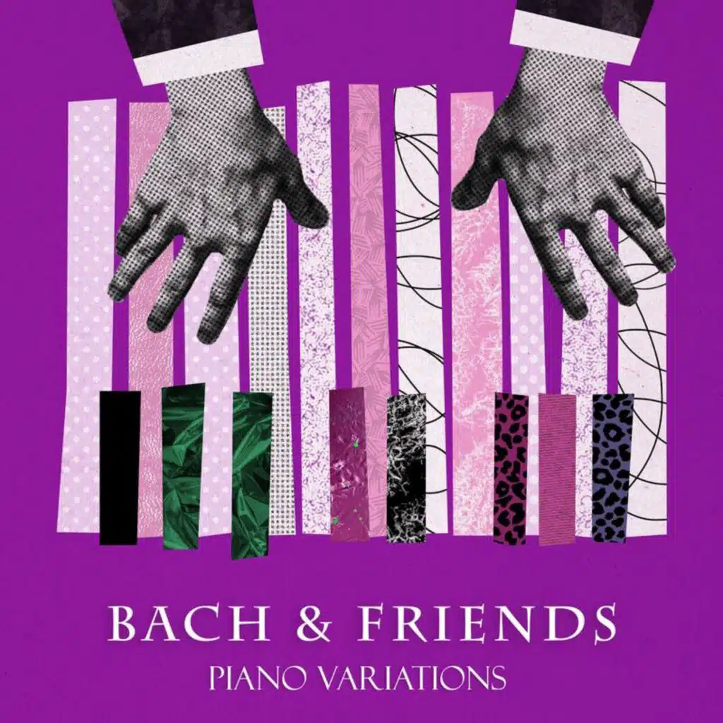 "Bach & Friends" -  Piano Variations