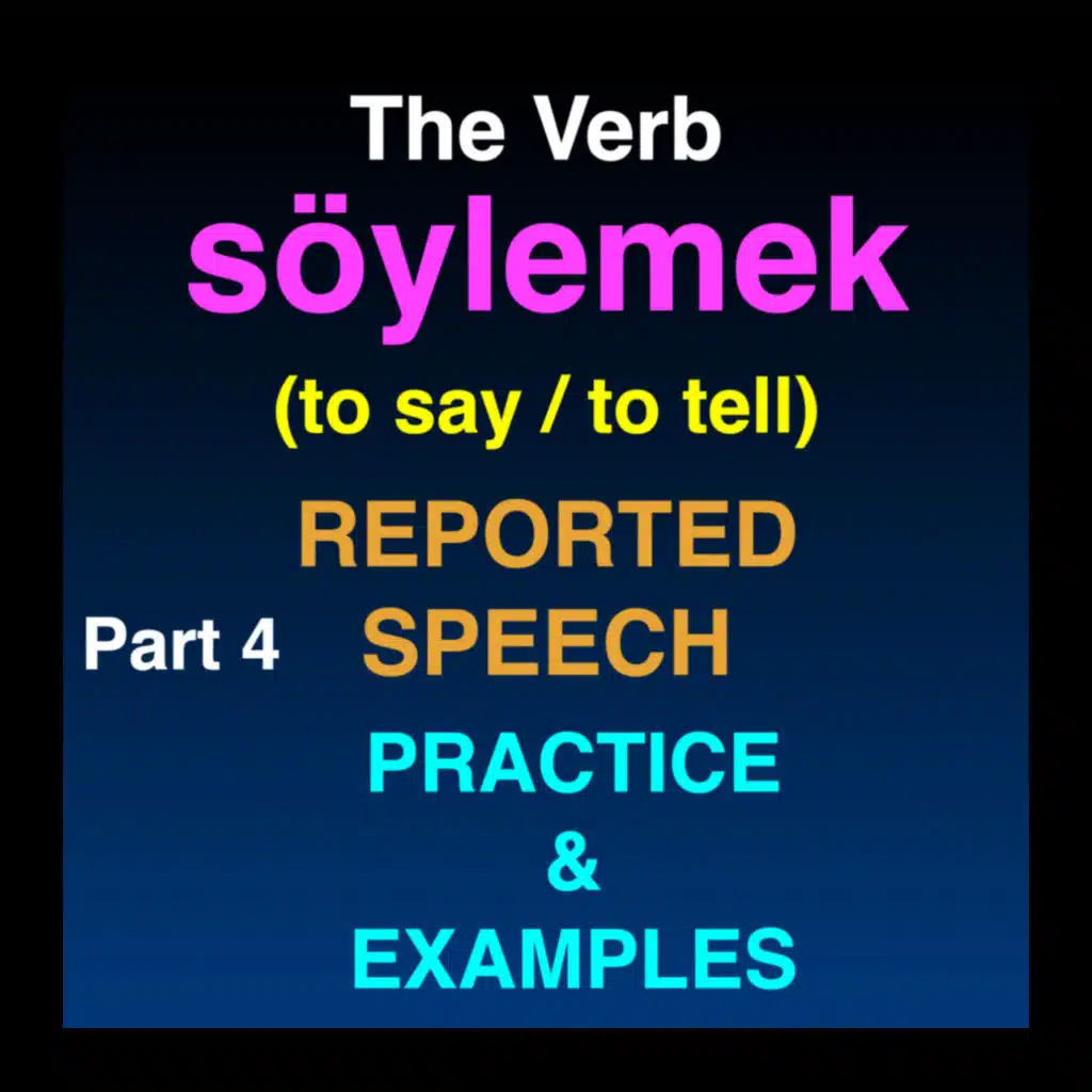 Demek vs Söylemek in Turkish | Reported Speech Practice (Part 4)