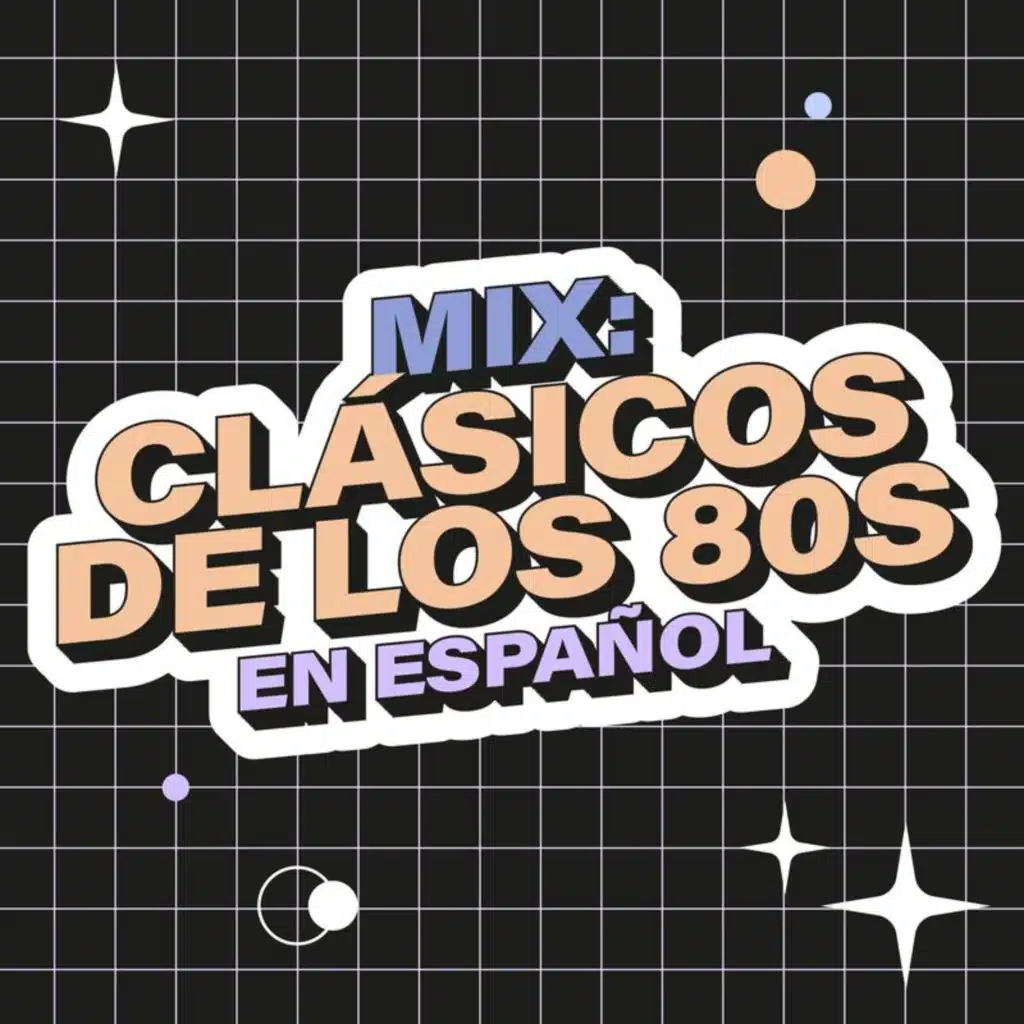 Mix: Clásicos de los 80s en Español
