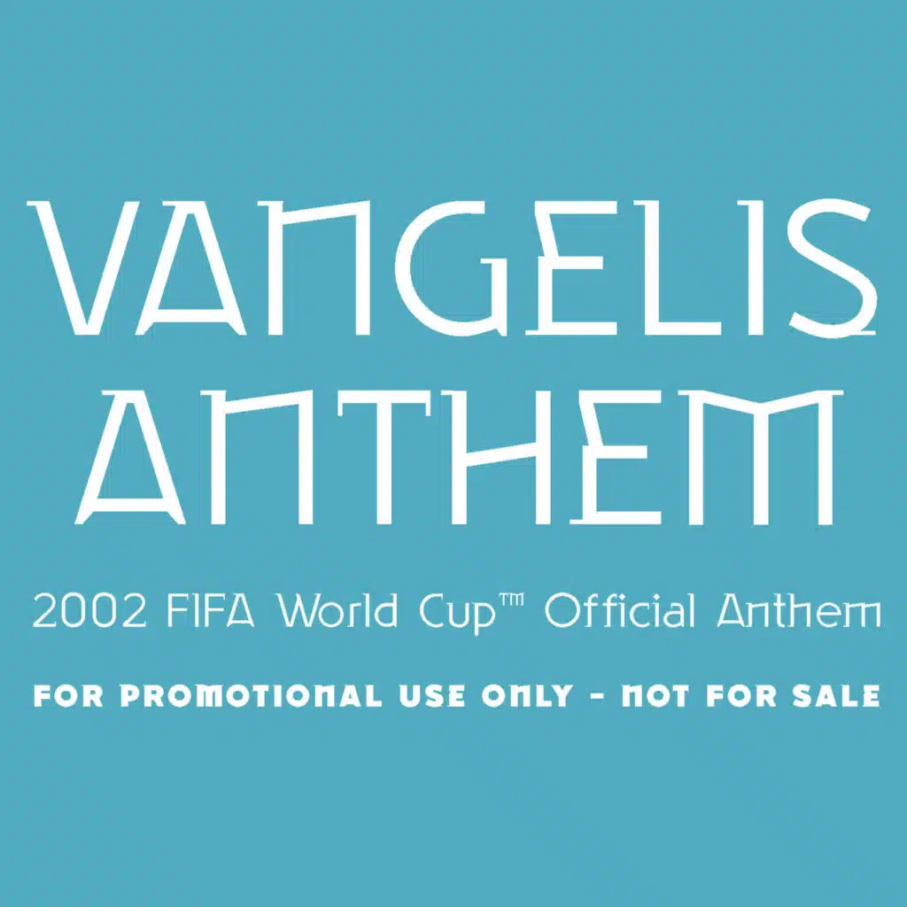 Anthem (The 2002 FIFA World Cup Official Anthem)