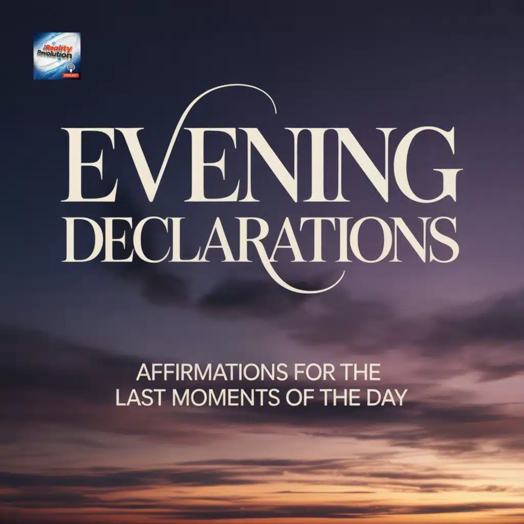Evening Declarations - Affirmations For The Last Moments Of The Day
