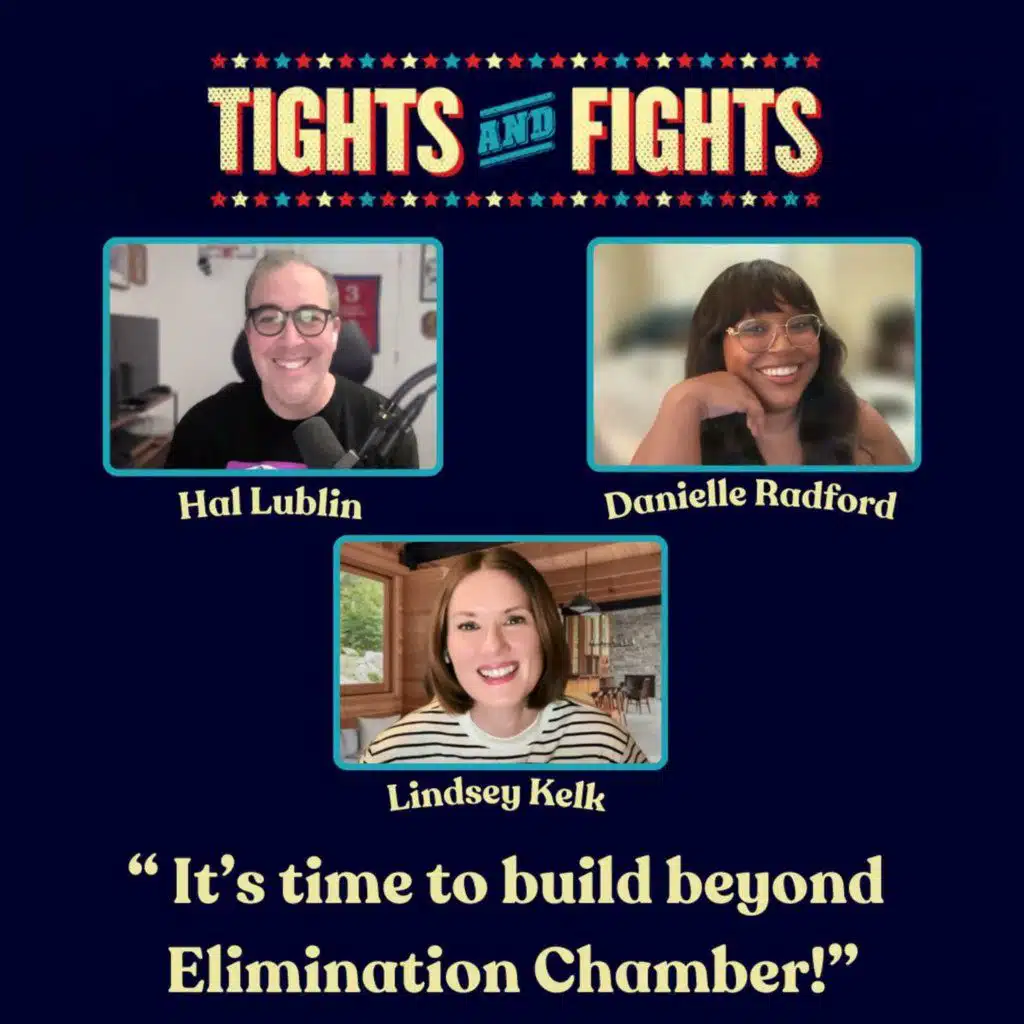 Ep. 477: It’s time to build beyond Elimination Chamber