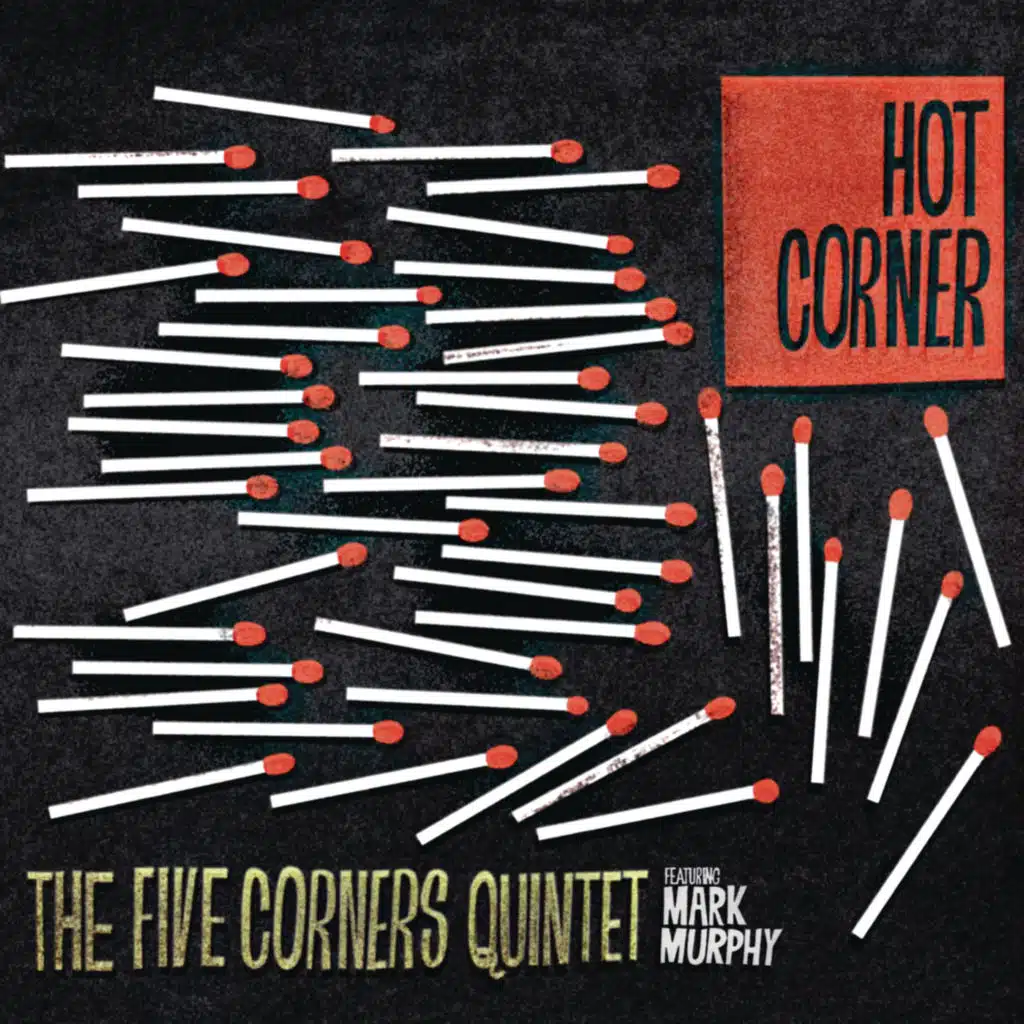Hot Corner (feat. Mark Murphy)