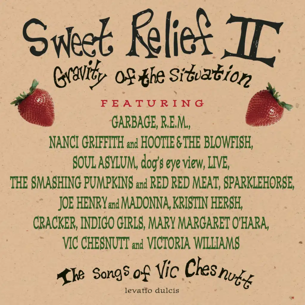Sweet Relief II: Gravity Of The Situation The Songs Of Vic Chesnutt