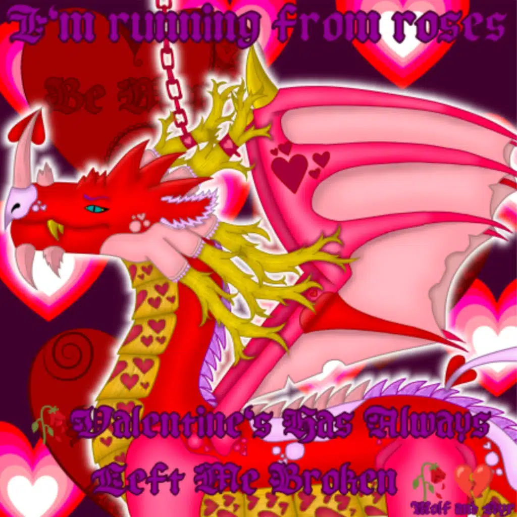 Valentine's Has Always Left Me Broken