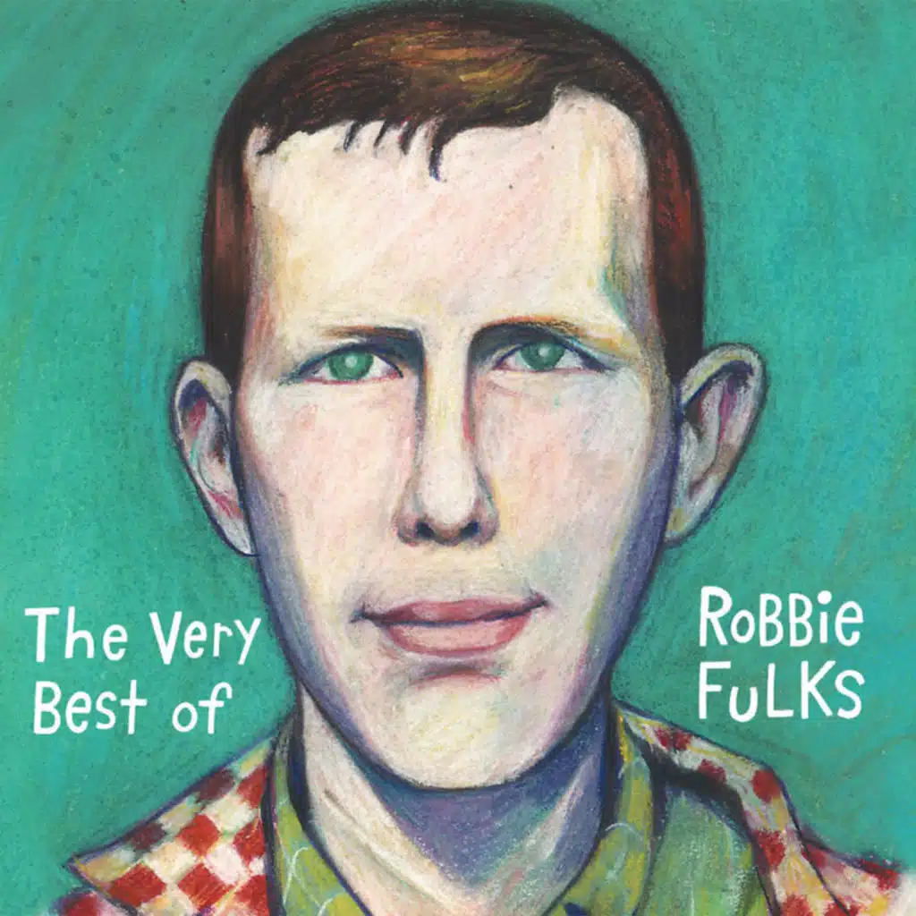 The Very Best of Robbie Fulks