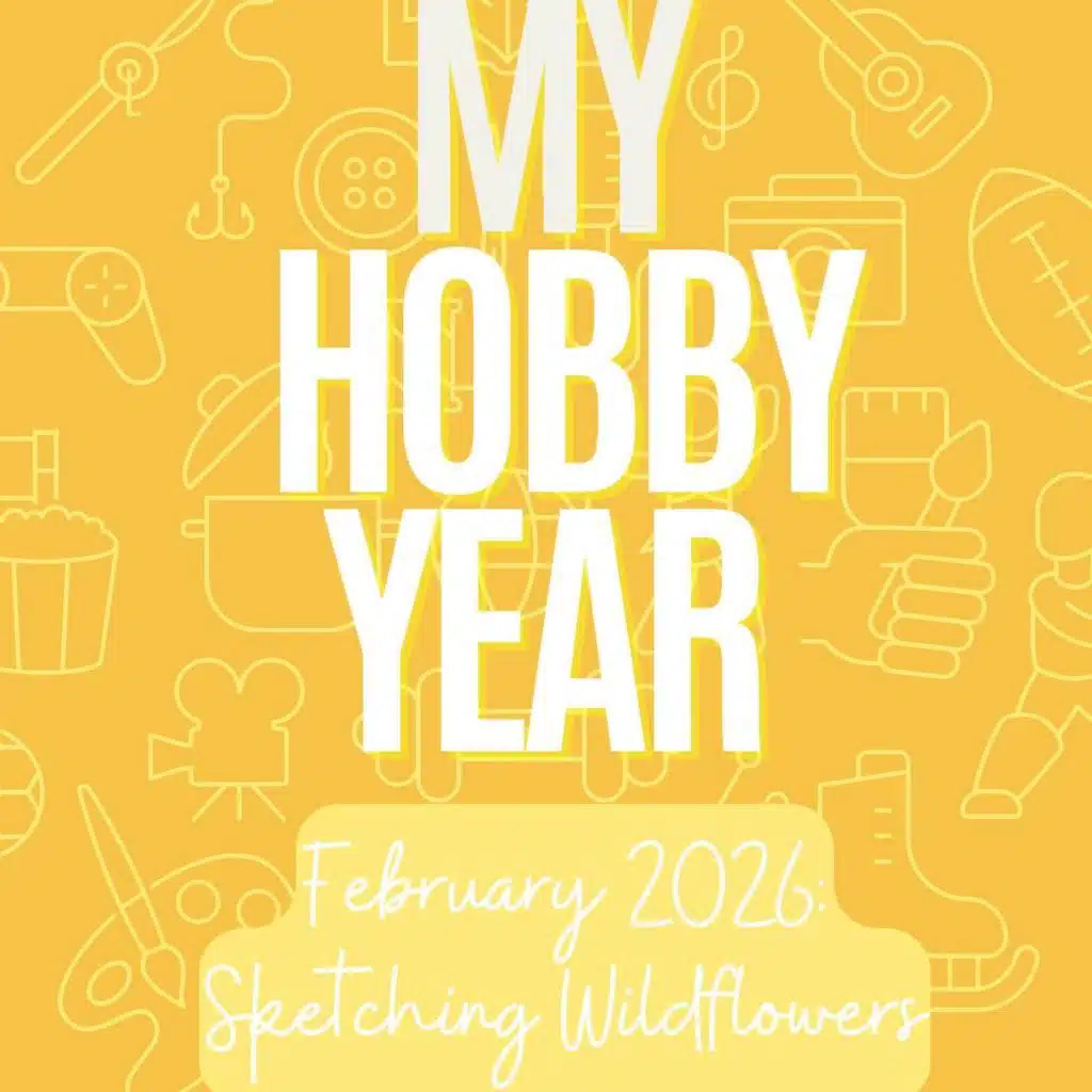 My Hobby Year: How Sketching Wildflowers is Teaching Me How to be Bad at Things || More Personal Preview