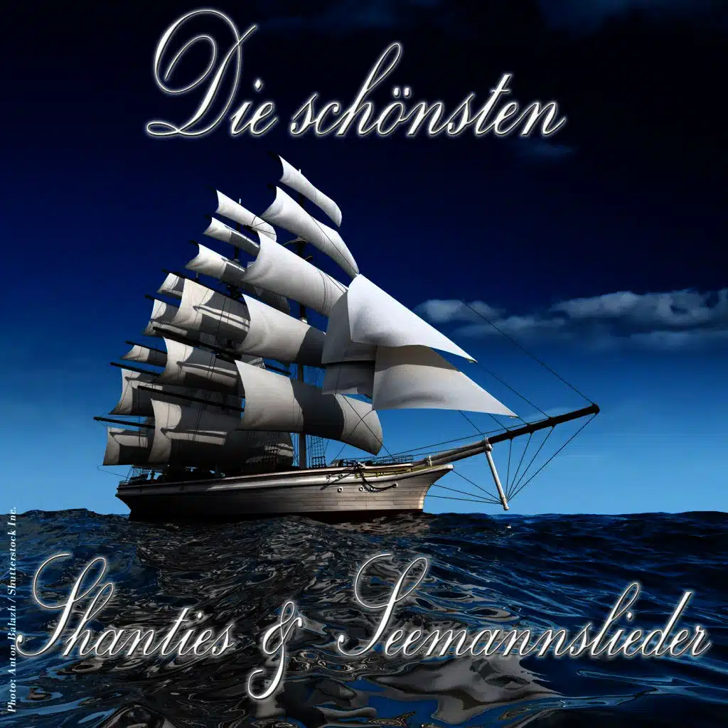 Die schönsten Shanties & Seemannslieder