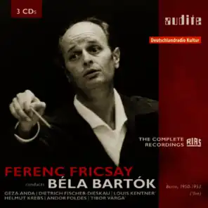 Ferenc Fricsay conducts Béla Bartok - The early RIAS recordings