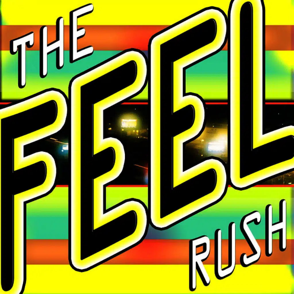 Feel The Rush