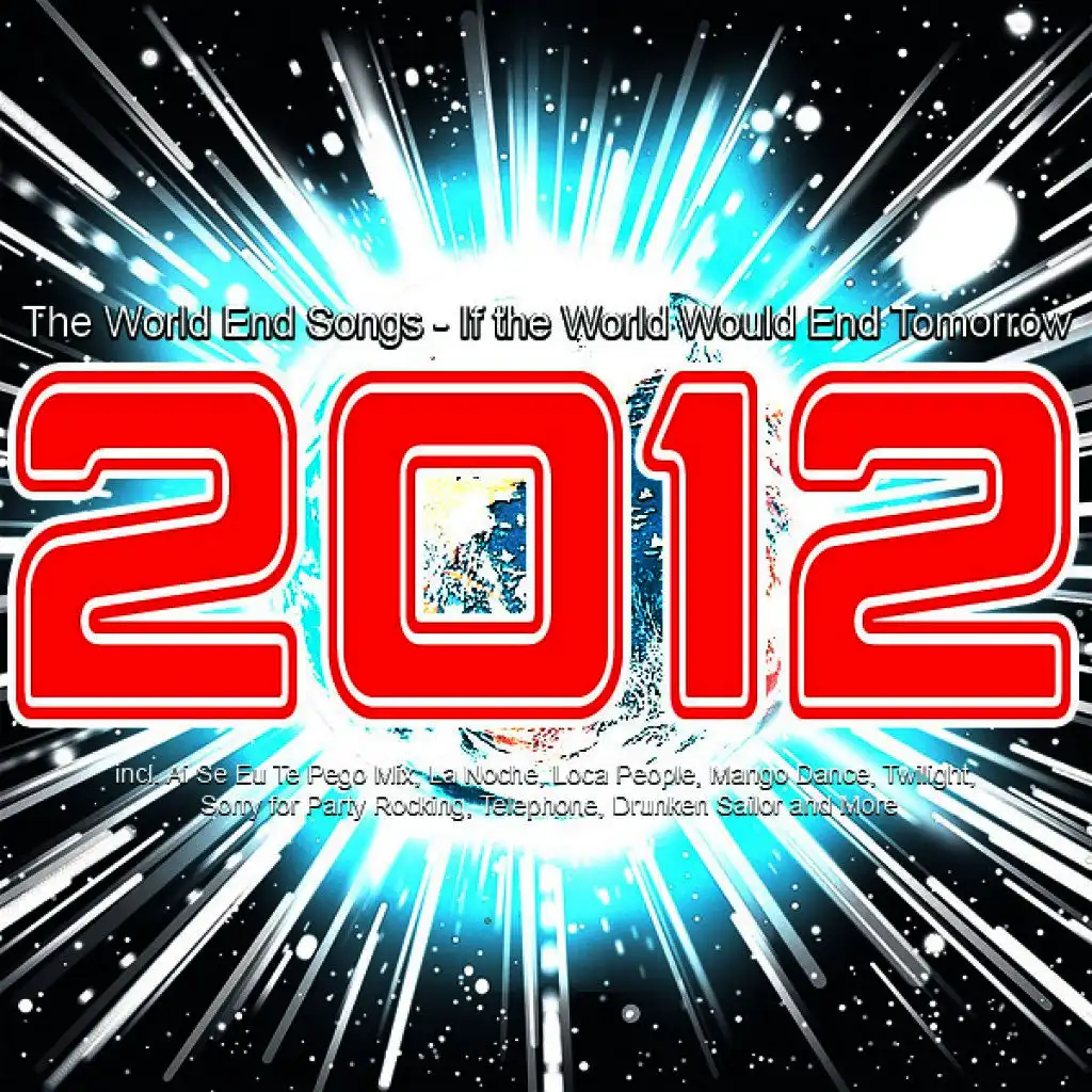 2012 the World End Songs - If the World Would End Tomorrow