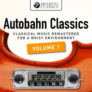 Autobahn Classics, Vol. 1 (Classical Music Remastered for a Noisy Environment)