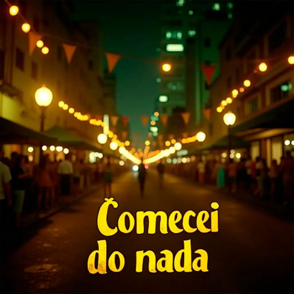 Comecei do nada