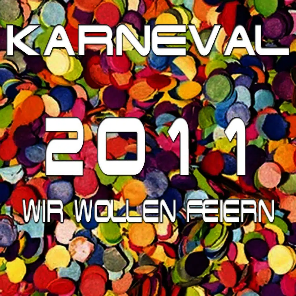 Karneval 2011 (Wir Wollen Feiern)