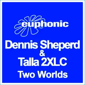 Dennis Sheperd & Talla 2XLC