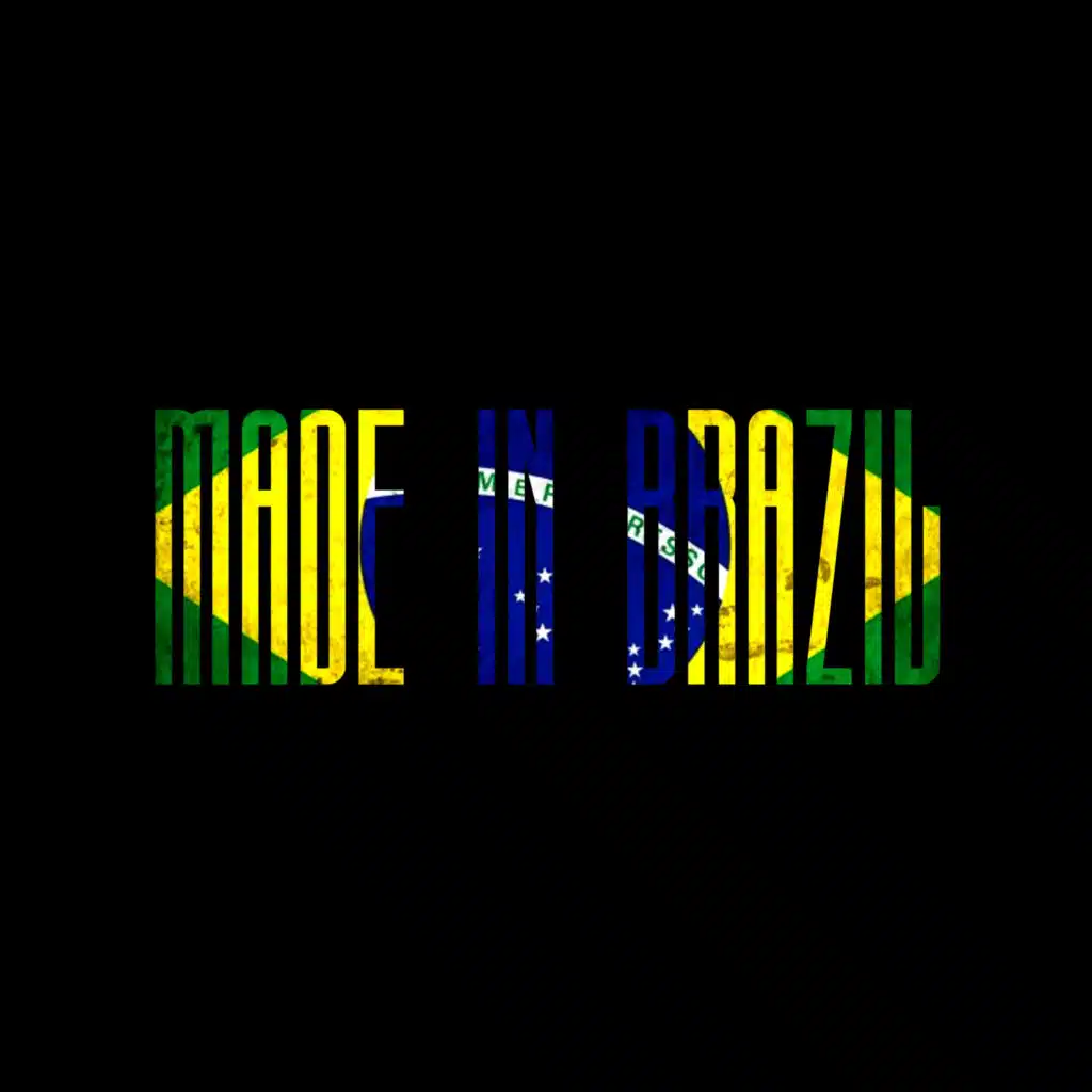 Made In Brazil