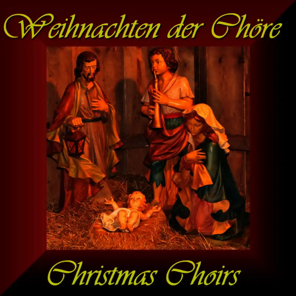 Weihnachten der Chöre - Christmas Choirs