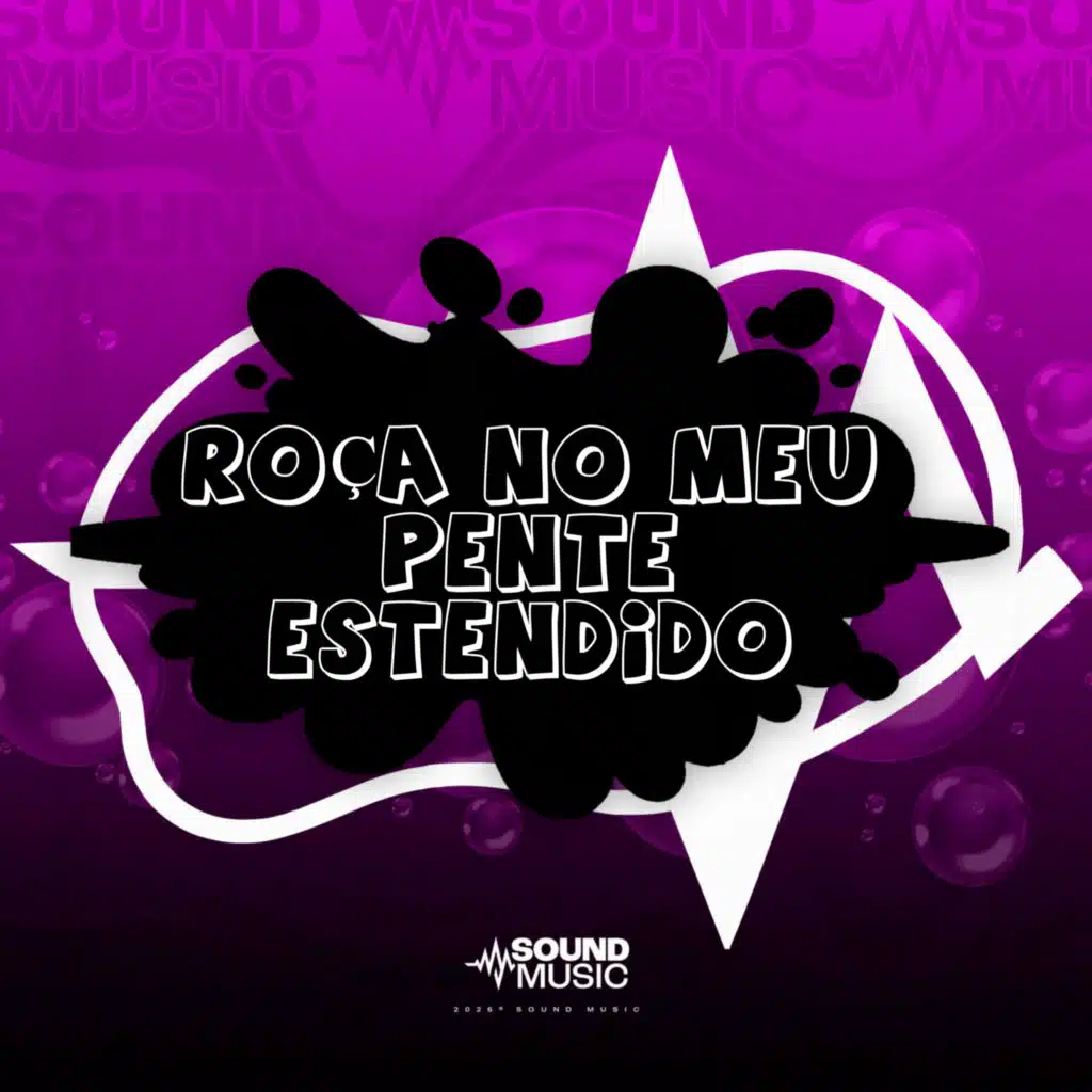 ROÇA NO MEU PENTE ESTENDIDO (feat. SoundMusic Original)