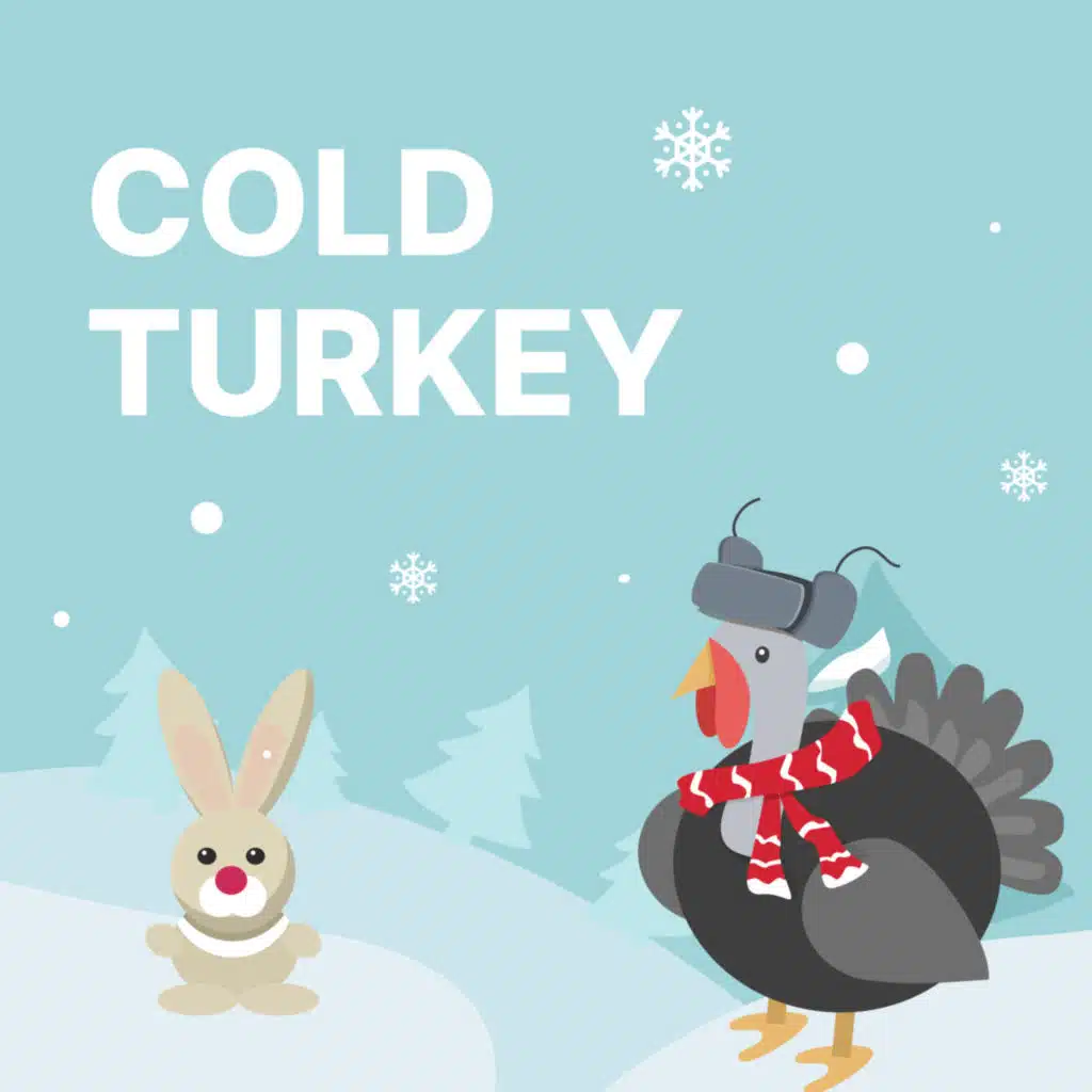 COLD TURKEY