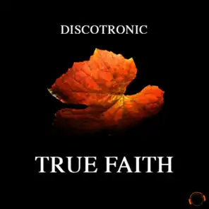True Faith (Discotronic's Hacienda Radio Mix)