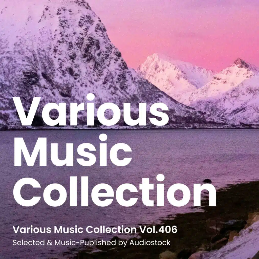 Various Music Collection Vol.406 -Selected & Music-Published by Audiostock-