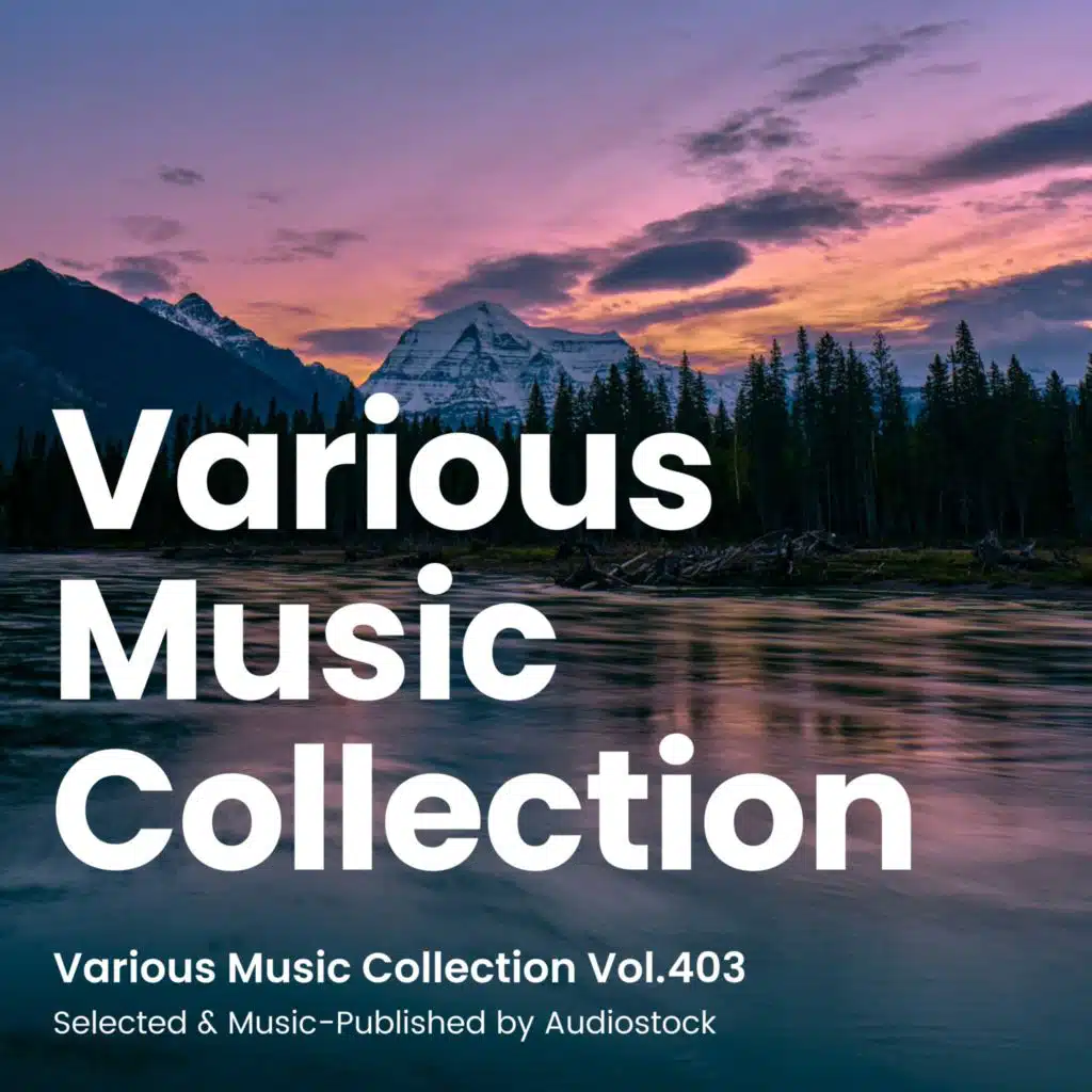 Various Music Collection Vol.403 -Selected & Music-Published by Audiostock-