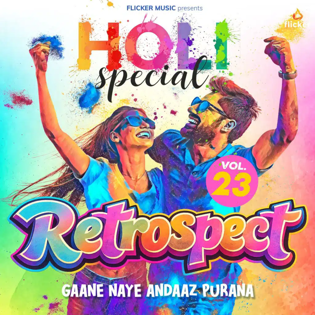 Retrospect, Vol. 23 Holi Special (Gaane Naye Andaaz Purana)