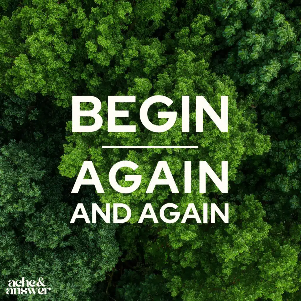 begin again and again