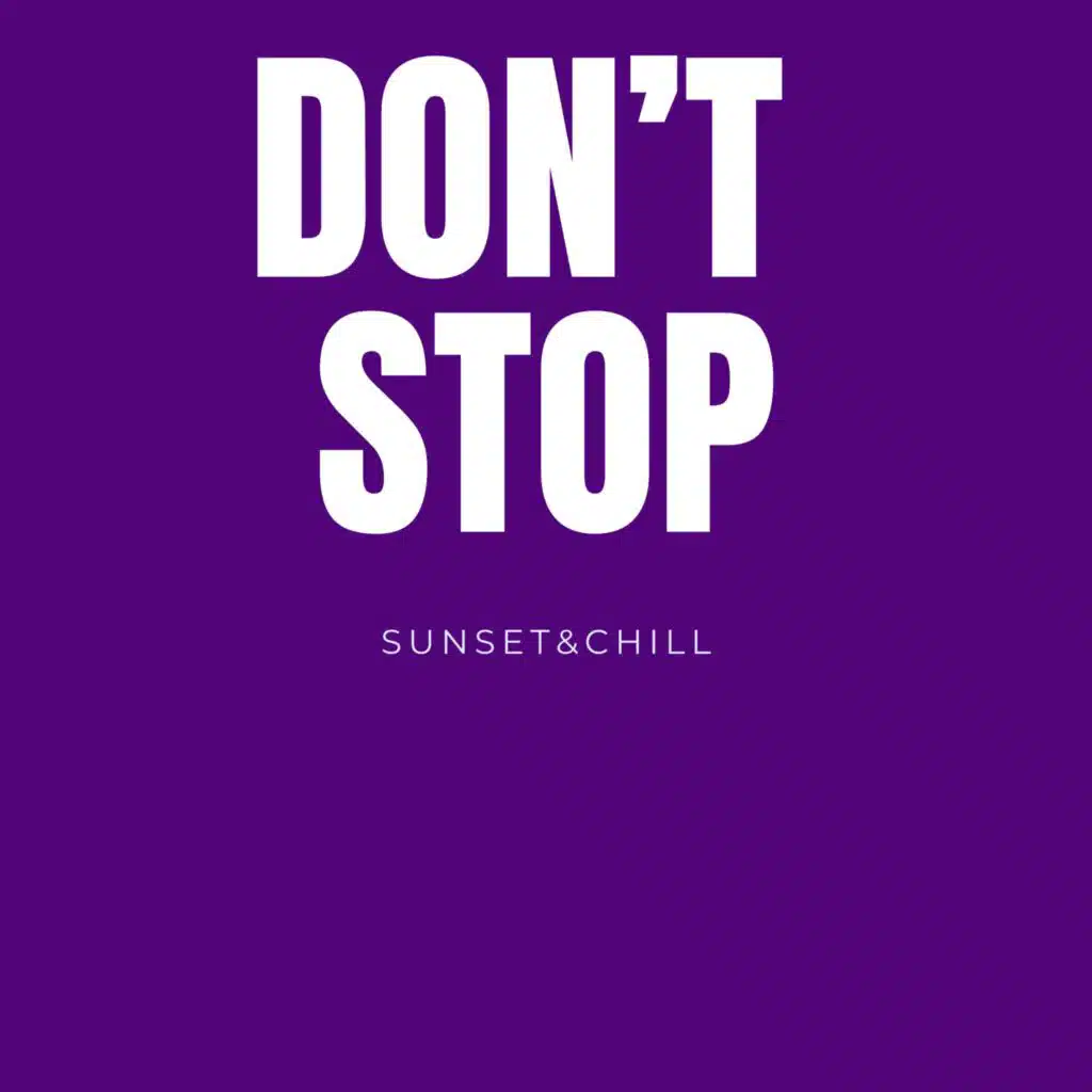 Don't stop