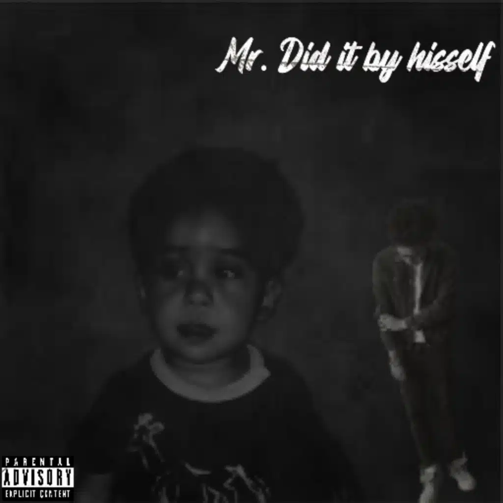 Mr. Did it by hisself