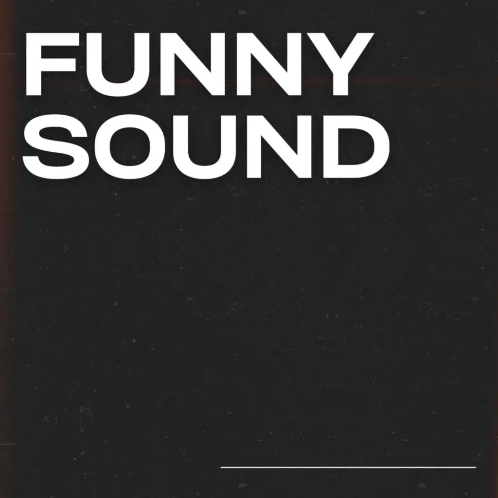 Funny Sound