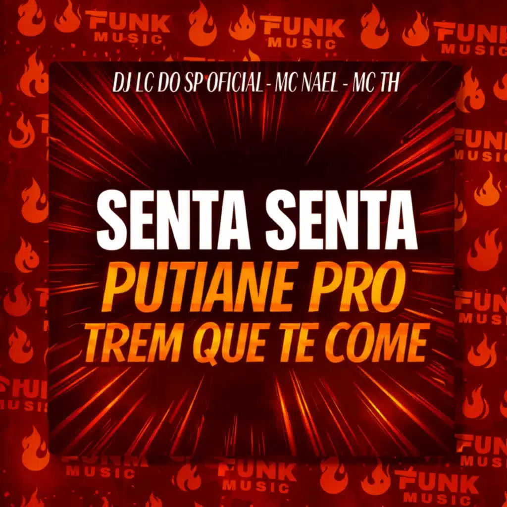 SENTA SENTA PUTIANE PRO TREM QUE TE COME